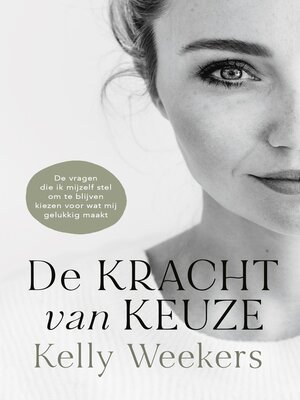 cover image of De Kracht van Keuze (Dutch version)